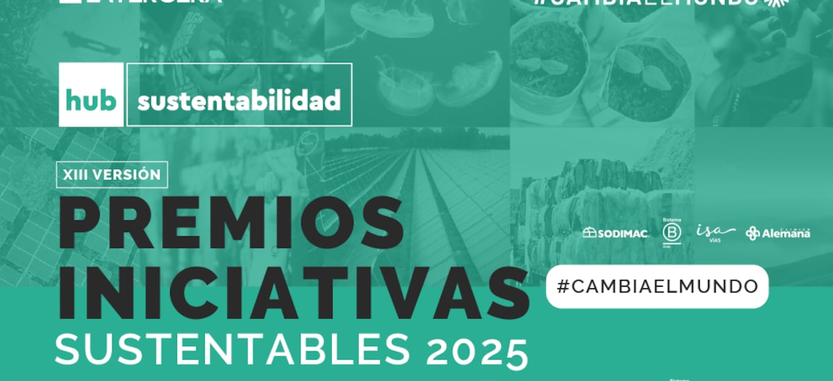 Premios Iniciativas Sustentables 2025: ampliamos plazo de convocatoria - La Tercera