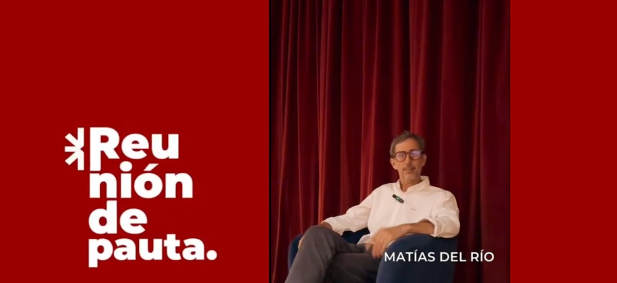 Reunión de Pauta con Matías del Río: Un taller de actualidad para analizar el mundo - La Tercera